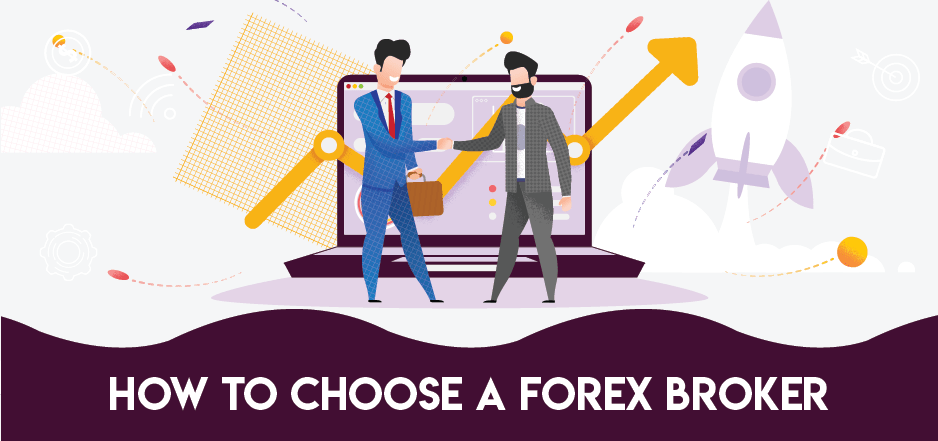 How To Choose A Forex Broker - 7 Things To Look For 1 How to choose a forex broker